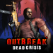 OUTBREAK: DEAD CRISIS v6.9.4 [MOD]